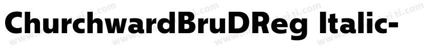 ChurchwardBruDReg Italic字体转换